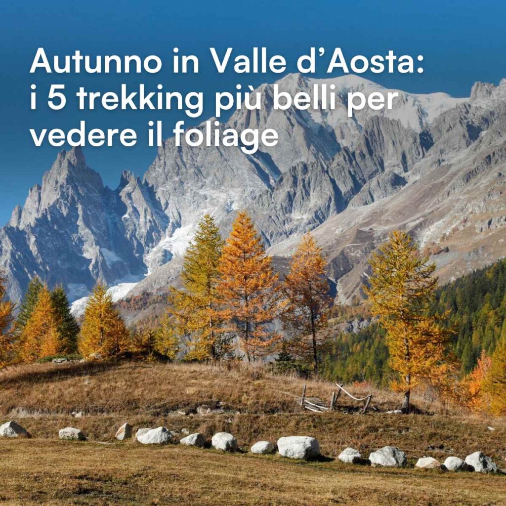 Autunno in Valle d'Aosta foliage trekking